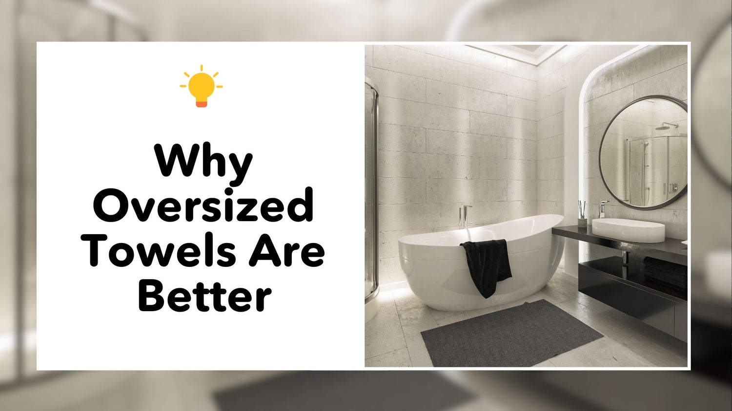 Why Oversized Towels Make Bathing Better